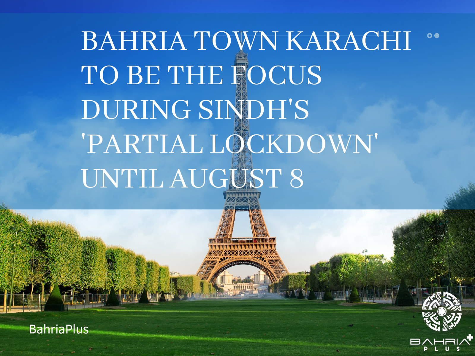 Bahria  Town Karachi to be the focus during Sindh's 'partial lockdown' until August 8